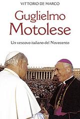 Guglielmo Motolese. Un vescovo italiano del Novecento di Vittorio De Marco edito da San Paolo Edizioni
