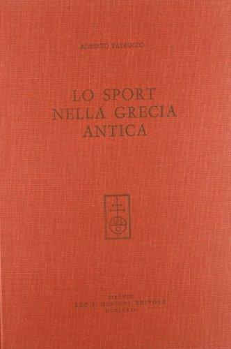 Lo sport nella Grecia antica di Roberto Patrucco edito da Olschki