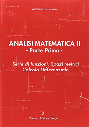 Analisi matematica 2 vol.1 di Giovanni Emmanuele edito da Pitagora