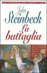 La battaglia di John Steinbeck edito da Bompiani
