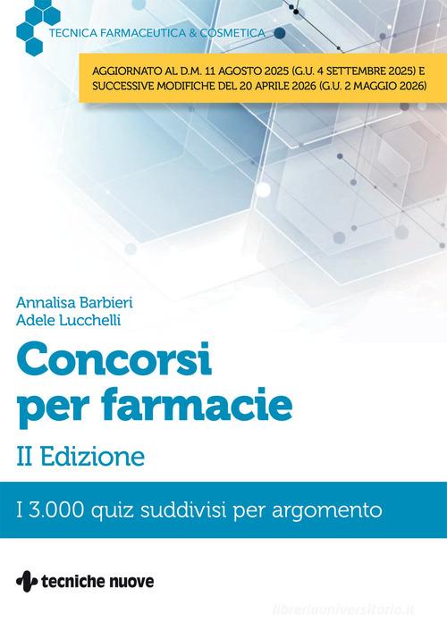 Concorsi per farmacie di Annalisa Barbieri, Adele Lucchelli edito da Tecniche Nuove