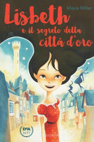 Lisbeth e il segreto della città d'oro di Mavis Miller - 9788851149475 in  Bambini e ragazzi