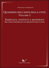 Quaderni dell'arte della città vol.5 di Francesco Andreani edito da Nuova Cultura