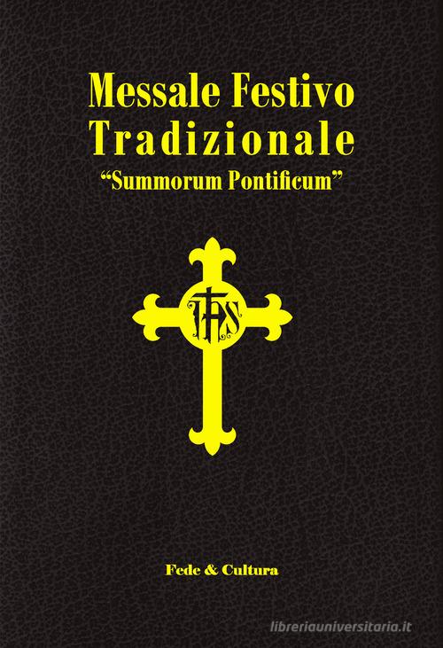 Messale festivo tradizionale «Summorum Pontificum». Ediz. italiana e latina edito da Fede & Cultura