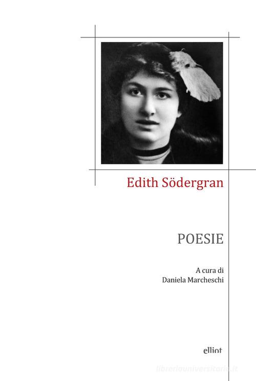 Poesie di Edith Södergran edito da Elliot