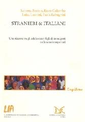 Stranieri & italiani. Una ricerca tra gli adolescenti figli di immigrati nelle scuole superiori edito da Donzelli