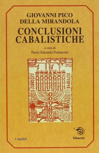 Conclusioni cabalistiche di Giovanni Pico della Mirandola edito da Mimesis