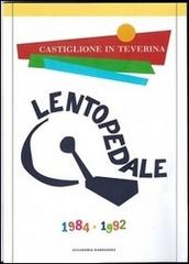 Lentopedale 1984-1992 edito da Accademia Barbanera