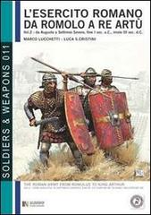L' esercito romano da Romolo a re Artù. Ediz. italiana e inglese vol.2 di Marco Lucchetti edito da Soldiershop