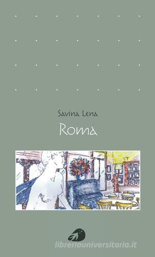 Roma di Savina Lena edito da Portaparole