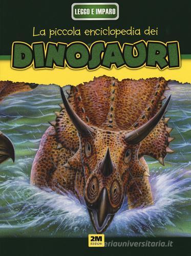 Dinosauri. La mia piccola enciclopedia. Ediz. illustrata edito da 2M