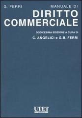 Manuale di diritto commerciale di Giuseppe Ferri edito da UTET