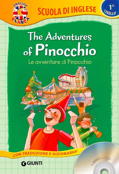 The adventures of Pinocchio-Le avventure di Pinocchio. Con CD Audio edito da Giunti Junior
