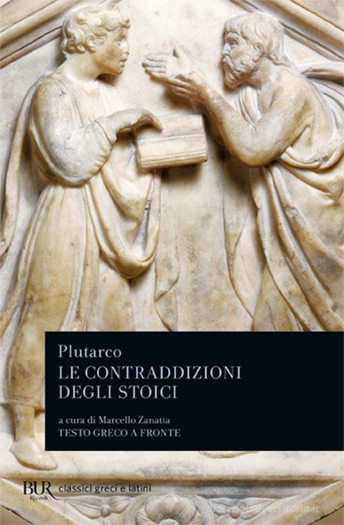 Le contraddizioni degli stoici di Plutarco edito da Rizzoli