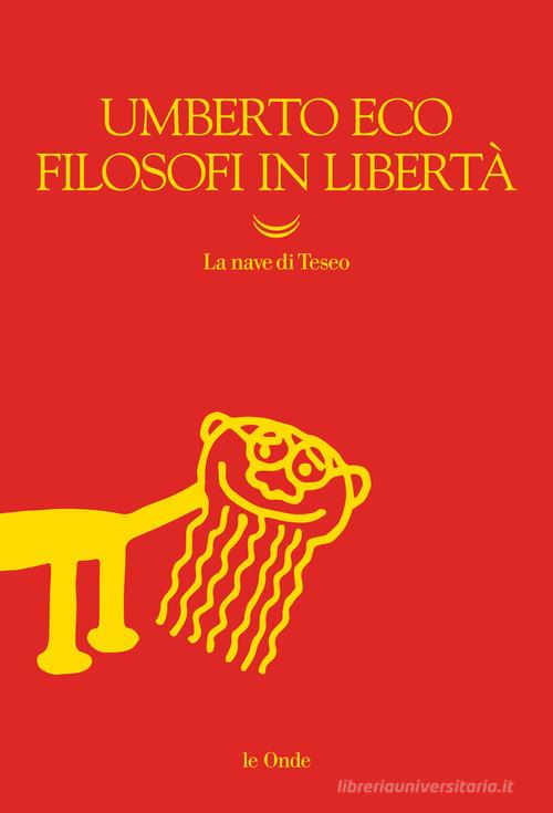 Filosofi in libertà di Umberto Eco: Bestseller in Saggi letterari -  9788834609484