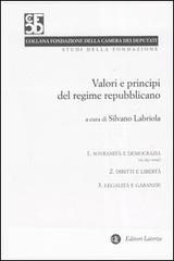 Valori e principi del regime repubblicano vol. 1-3: Sovranità e democrazia-Diritti e libertà-Legalità e garanzia edito da Laterza