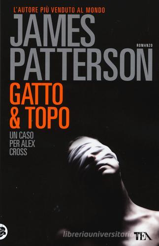 Gatto & topo di James Patterson edito da TEA