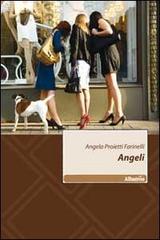 Angeli di Angela Proietti Farinelli edito da Gruppo Albatros Il Filo