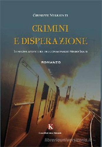 Crimini e disperazione di Giuseppe Verrienti edito da Kimerik