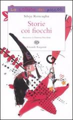 Storie coi fiocchi di Silvia Roncaglia edito da Einaudi Ragazzi