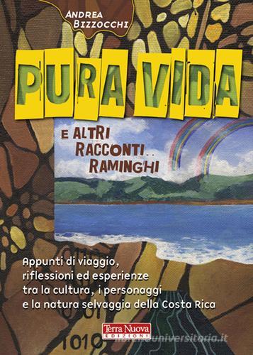 Pura vida e altri racconti raminghi di Andrea Bizzocchi edito da Terra Nuova Edizioni