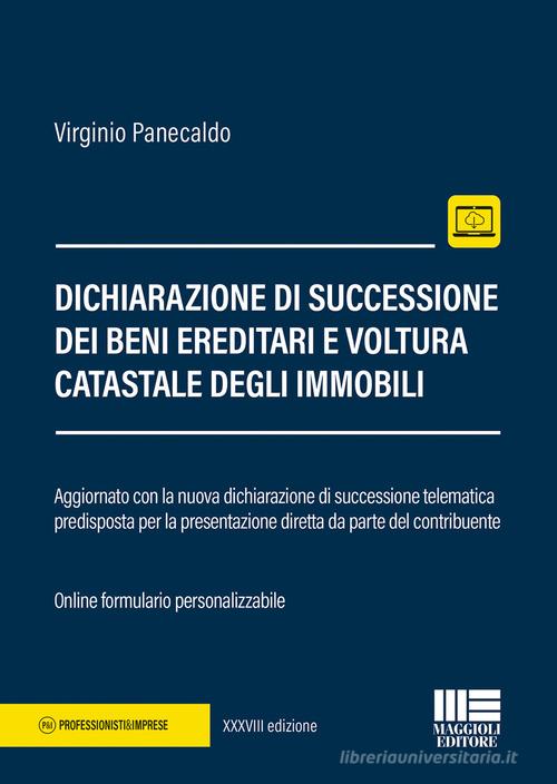 Dichiarazione di successione dei beni ereditari e voltura catastale degli immobili di Virginio Dichiarazione di successione dei beni ereditari e voltura catastale degli immobili di Virginio