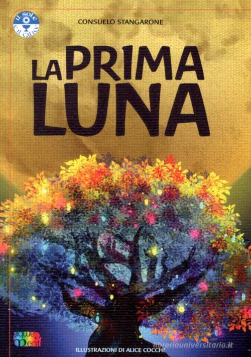 La prima Luna di Consuelo Stangarone edito da Cambiamenti