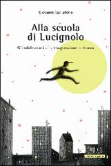 Alla scuola di Lucignolo. Gli adolescenti e la trasgressione notturna di Giovanni Tagliaferro edito da EDB