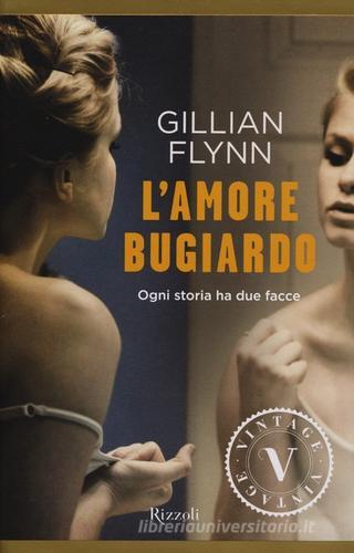 L' amore bugiardo di Gillian Flynn edito da Rizzoli