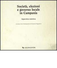 Società, elezioni e governo locale in Campania edito da Liguori