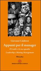 Appunti per il manager. Il leader e la sua squadra, leadership e meeting management di Giovanni Calabresi edito da Ibiskos Editrice Risolo