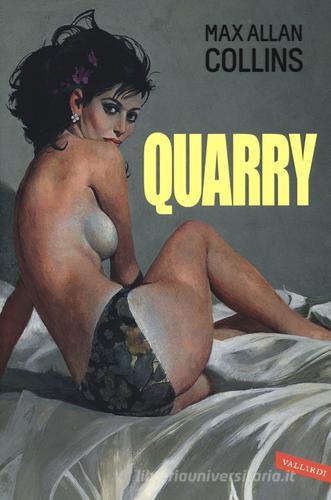 Quarry di Max Allan Collins edito da Vallardi A.