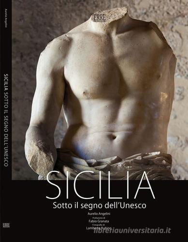 Sicilia sotto il segno dell'Unesco. Ediz. multilingue edito da Erre Produzioni