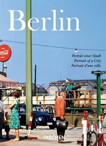 Berlin. Portrait of a city. Ediz. italiana, spagnola e portoghese di Hans C. Adam edito da Taschen