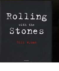 Rolling with the Stones di Bill Wyman, Richard Havers edito da Mondadori