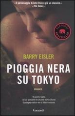 Pioggia nera su Tokio di Barry Eisler edito da Garzanti Libri