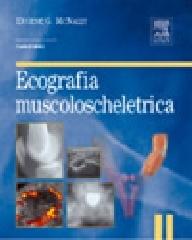 Ecografia muscoloscheletrica di Eugene G. McNally edito da Elsevier