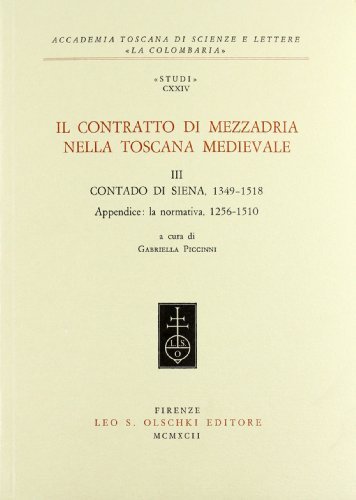 Il contratto di mezzadria nella Toscana medievale vol.3 edito da Olschki