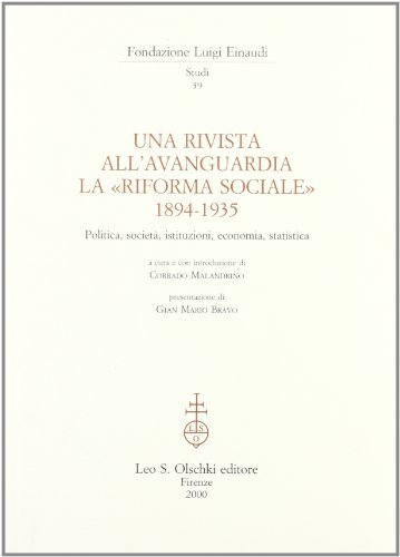 Una rivista all'avanguardia. La «Riforma Sociale» 1894-1935. Politica, società, istituzioni, economia, statistica edito da Olschki