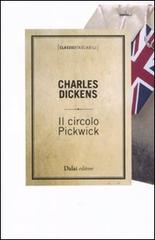 Il circolo Pickwick di Charles Dickens edito da Dalai Editore