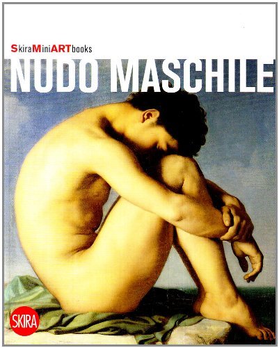 Nudo maschile. Ediz. illustrata di Flaminio Gualdoni edito da Skira