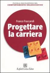 Progettare la carriera di Franco Fraccaroli edito da Raffaello Cortina Editore