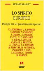 Lo spirito europeo. Dialoghi con 21 pensatori contemporanei di Richard Kearney edito da Armando Editore
