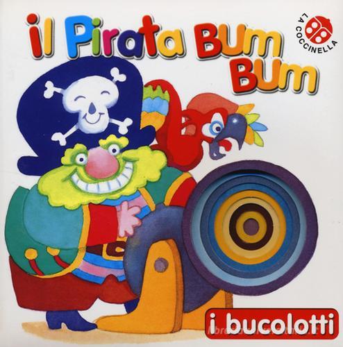 Il pirata Bum Bum di Fabio Visintin, Giovanna Mantegazza edito da La Coccinella
