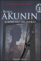 Il marchio del fuoco. Le inchieste dell'ispettore Fandorin di Boris Akunin edito da Frassinelli