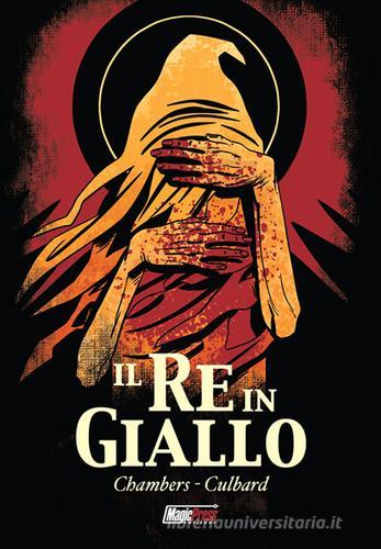 Il re in giallo di Robert W. Chambers, I. N. J. Culbard edito da Magic Press