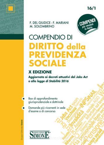 Compendio di diritto della previdenza sociale di Federico Del Giudice, Federico Mariani, Mariarosaria Solombrino edito da Edizioni Giuridiche Simone