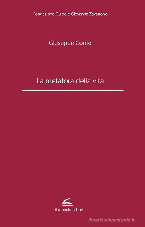 La metafora della vita di Giuseppe Conte edito da Il Canneto Editore