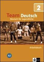Team deutsch. Deutsch für Jugendliche. Arbeitsbuch. Per la Scuola media. Con CD Audio vol.2 edito da Klett