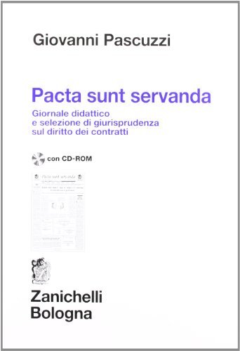 Pacta sunt servanda. Con CD-ROM di Giovanni Pascuzzi edito da Zanichelli